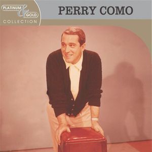 Platinum & Gold Collection , Perry Como