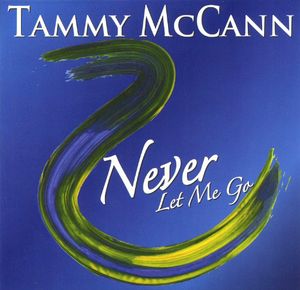 Never Let Me Go , Tammy McCann