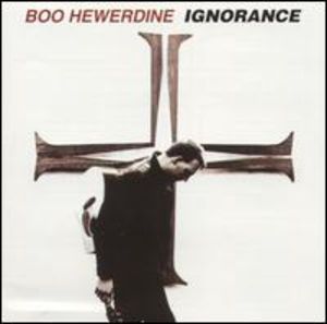 Ignorance , Boo Hewerdine