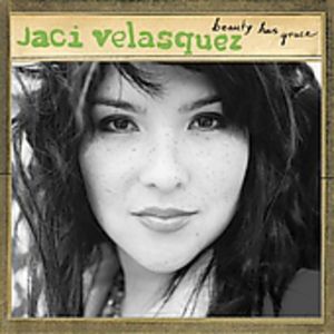 Beauty Has Grace , Jaci Velasquez