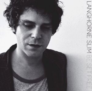 Be Set Free , Langhorne Slim