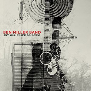 Any Way Shape or Form , Ben Miller