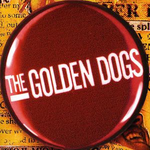 Everything in Three Parts , The Golden Dogs
