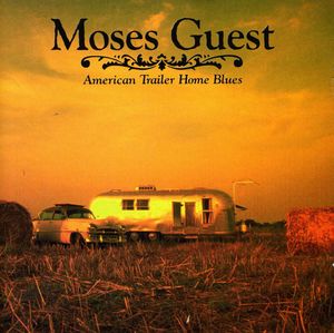 American Trailer Park Blues , Moses Guest
