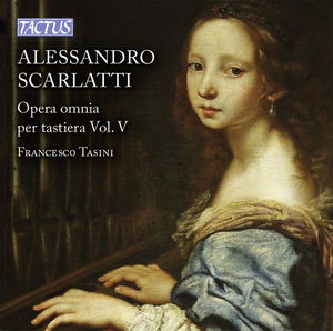 Alessandro Scarlatti: Opera omnia per tastiera, VOL 5
