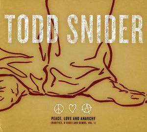 Peace, Love and Anarchy , Todd Snider