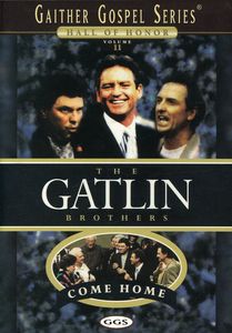Come Home , Gatlin Brothers