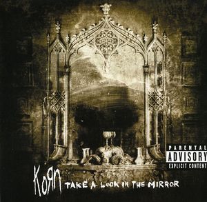 Take a Look in the Mirror [Import] , Korn