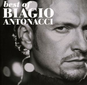 Best of 1989-2000 [Import] , Biagio Antonacci