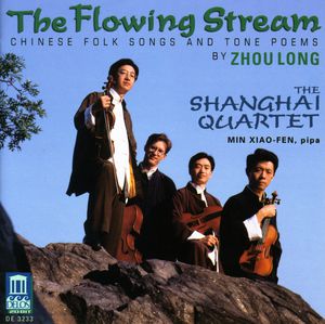 Flowing Stream: Chinese Folk Songs & Tone Poems , Shanghai Quartet