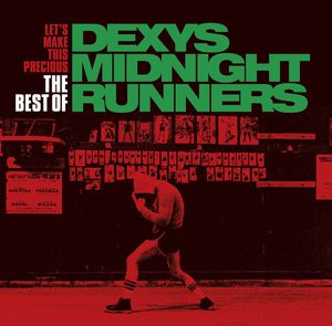 Let's Make This Precious: The Best of [Import] , Dexy's Midnight Runners
