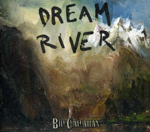 Dream River , Bill Callahan