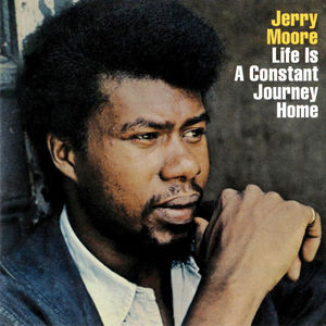 Life Is a Constant Journey Home , Jerry Moore