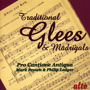 Traditional Glees & Madrigals , Pro Cantione Antiqua