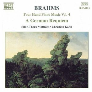 Four Hand Piano Music 4 / German Requiem Op 45 , J. Brahms