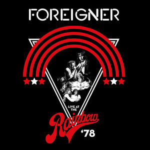 Live At The Rainbow '78 , Foreigner