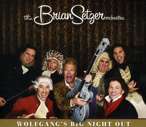 Wolfgang's Big Night Out , The Brian Setzer Orchestra
