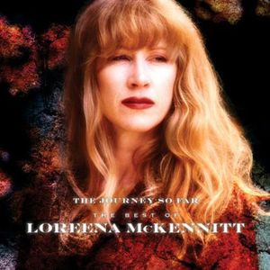 Journey So Far the Best of Loreena McKennitt -  Universal Music