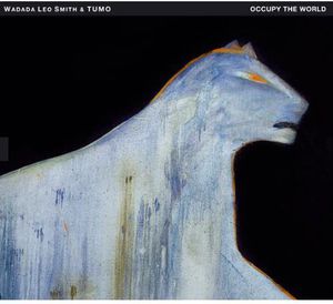 Occupy the World , Wadada Leo Smith