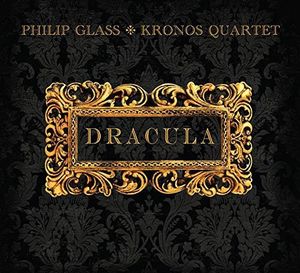 Glass: Dracula (Original Soundtrack) , Kronos Quartet