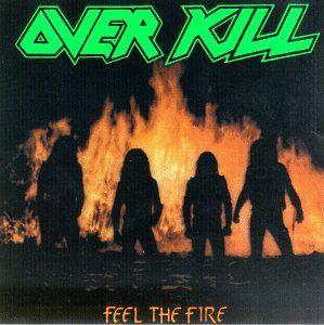Feel the Fire [Import] , Overkill