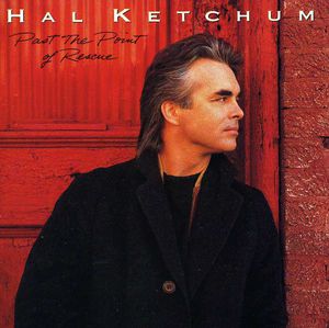 Past the Point of Rescue , Hal Ketchum