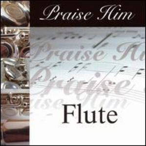 Praise Him Flute , Various Artists
