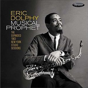 Musical Prophet: The Expanded 1963 New York Studio Sessions , Eric Dolphy