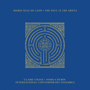 The Soul Is The Arena , Mario Diaz de Leon
