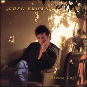 Dream Cafe , Greg Brown