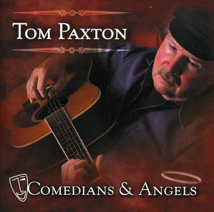 Comedians and Angels , Tom Paxton