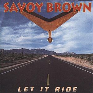 Let It Ride , Savoy Brown