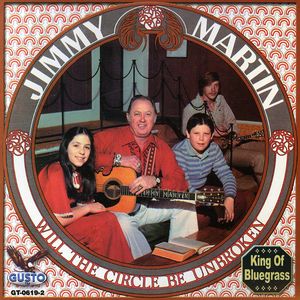 Will the Circle Be Unbroken , Jimmy Martin