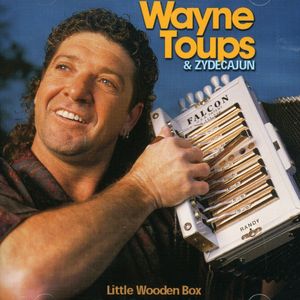 Little Wooden Box , Wayne Toups
