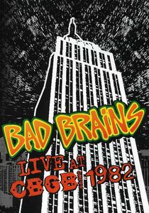 Live CBGB 1982 , Bad Brains