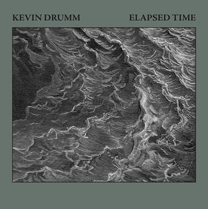 Elaspsed Time , Kevin Drumm