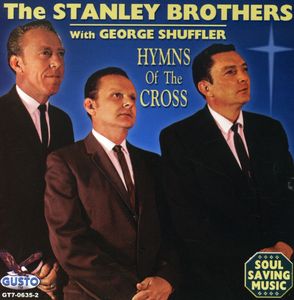 Hymns of the Cross , The Stanley Brothers