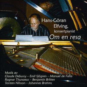 Konsertpianist: Om en Resa , Hans-Goran Elfving