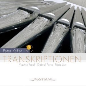 Transcriptions for Organ , Peter Kofler