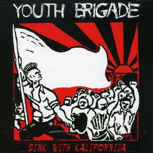 Sink with Kalifornia /  Sound & Fury , Youth Brigade