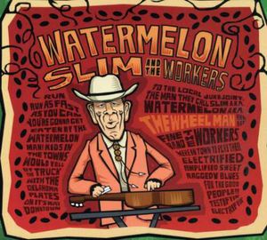 The Wheel Man , Watermelon Slim