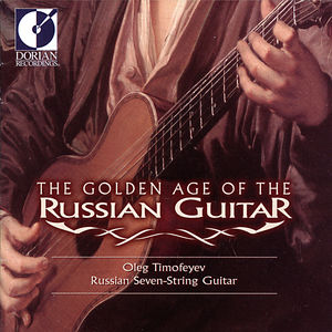 Golden Age of Russian Guitar 1 , Oleg Timofeyev