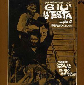 Giù La Testa (Duck, You Sucker, A Fistful of Dynamite) (Original Soundtrack) [Import] , Ennio Morricone