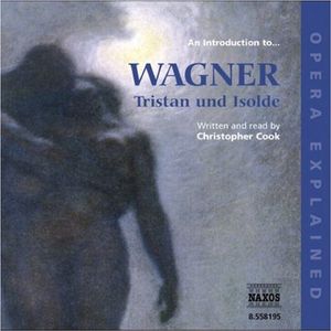 Introduction to Wagner: Tristan Und Isolde / Various , Christopher Cook