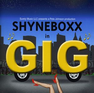 Gig , Shyneboxx