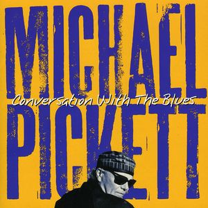 Conversation with the Blues , Michael Pickett