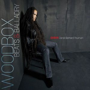 Woodbox Beats and Balladry , Daniel Bernard Roumain