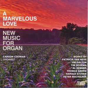 Marvelous Love: New Music for Organ , Carson Cooman