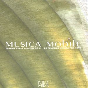 Brahms/ Frumerie : QT Pno 3/ Musica Per Nove , Musica Mobile
