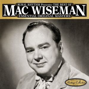 Best of: Essential Original Masters 25 Classics , Mac Wiseman